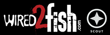image links to Wired2Fish