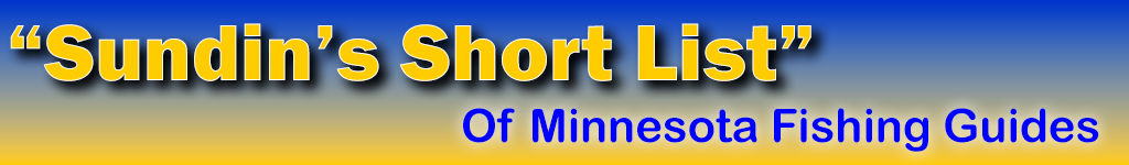 image of banner describing page as Sundin's Short List of Minnesota Fishing Guides